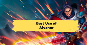 Best Use of Alvanor - Pros & Cons - Hero Wars Mobile